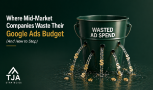Read more about the article Where Mid-Market Companies Waste Their Google Ads Budget (And How to Stop)